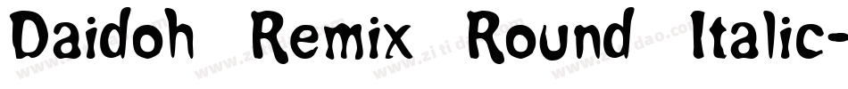 Daidoh Remix Round Italic字体转换